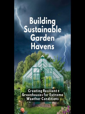 cover image of Building Sustainable Garden Havens